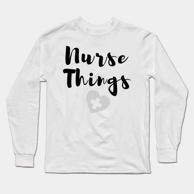 Nurse things in black text with heart Long Sleeve T-Shirt by BlueLightDesign